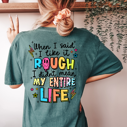 When I said I like it rough - DTF print