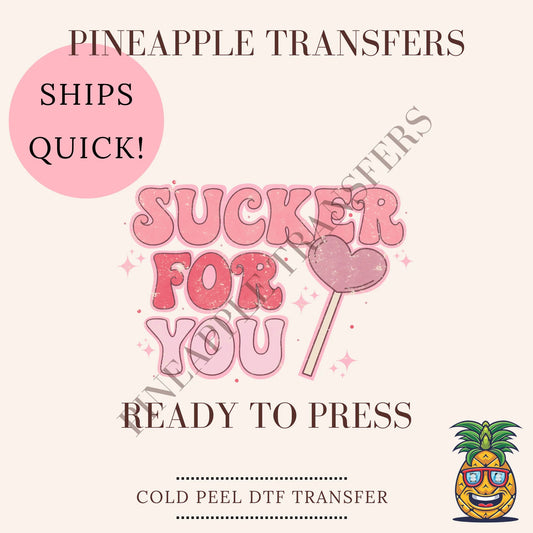 Sucker for you  | Valentine's Day DTF transfer - DTF print 7.5x7.5